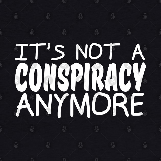 it's not a conspiracy anymore by mdr design